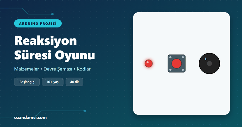 Arduino ile Reaksiyon Süresi Ölçme Oyunu projesi kapak görseli